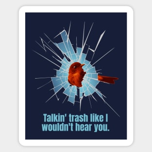 Talkin' Trash Funny Bird Sticker